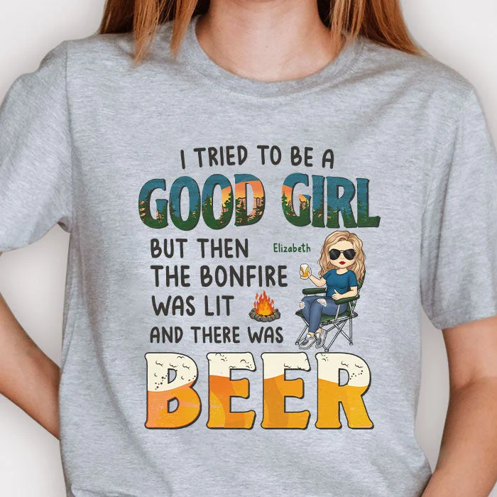 Tried To Be A Good Girl - Personalized Unisex T-shirt, Hoodie - Gift For Bestie, Gift For Camping Lovers